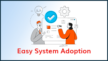 Easy System Adoption